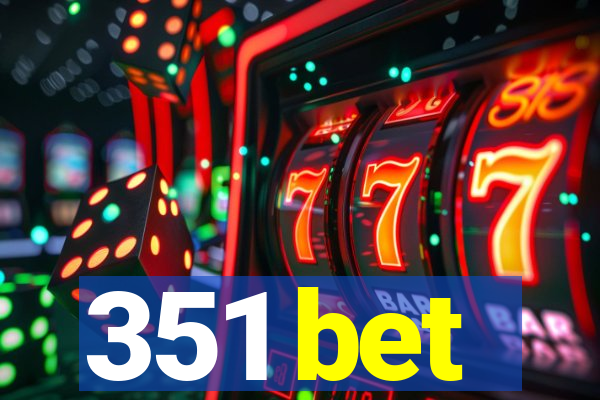 351 bet